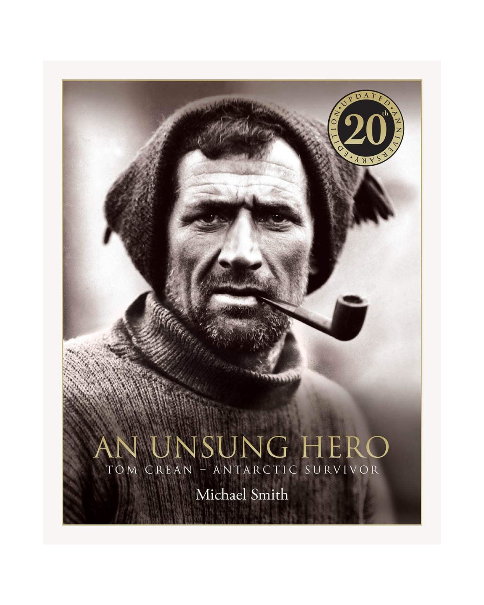 Unsung Hero: Tom Crean Antarctic Survivor