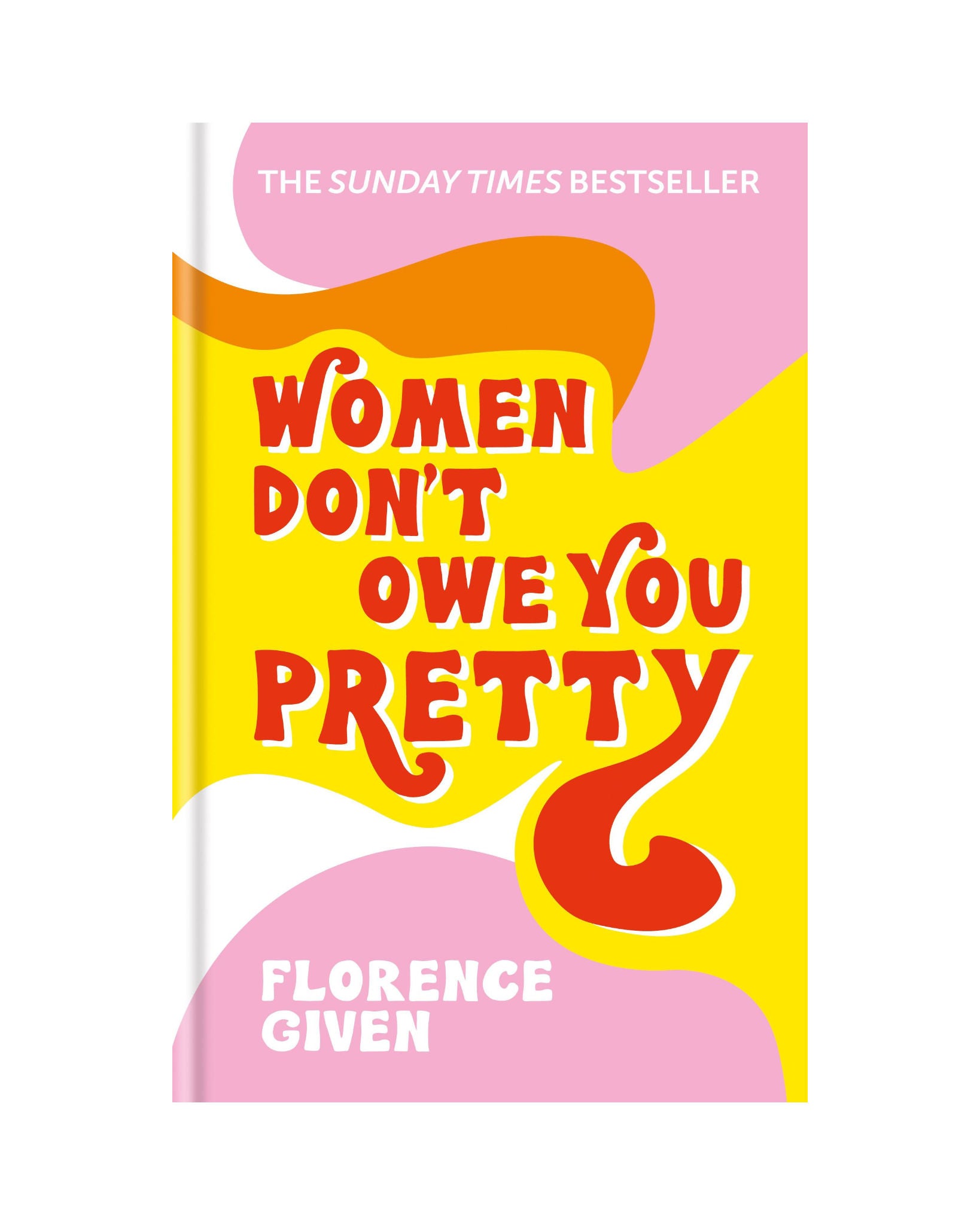 Women Don't Owe You Pretty