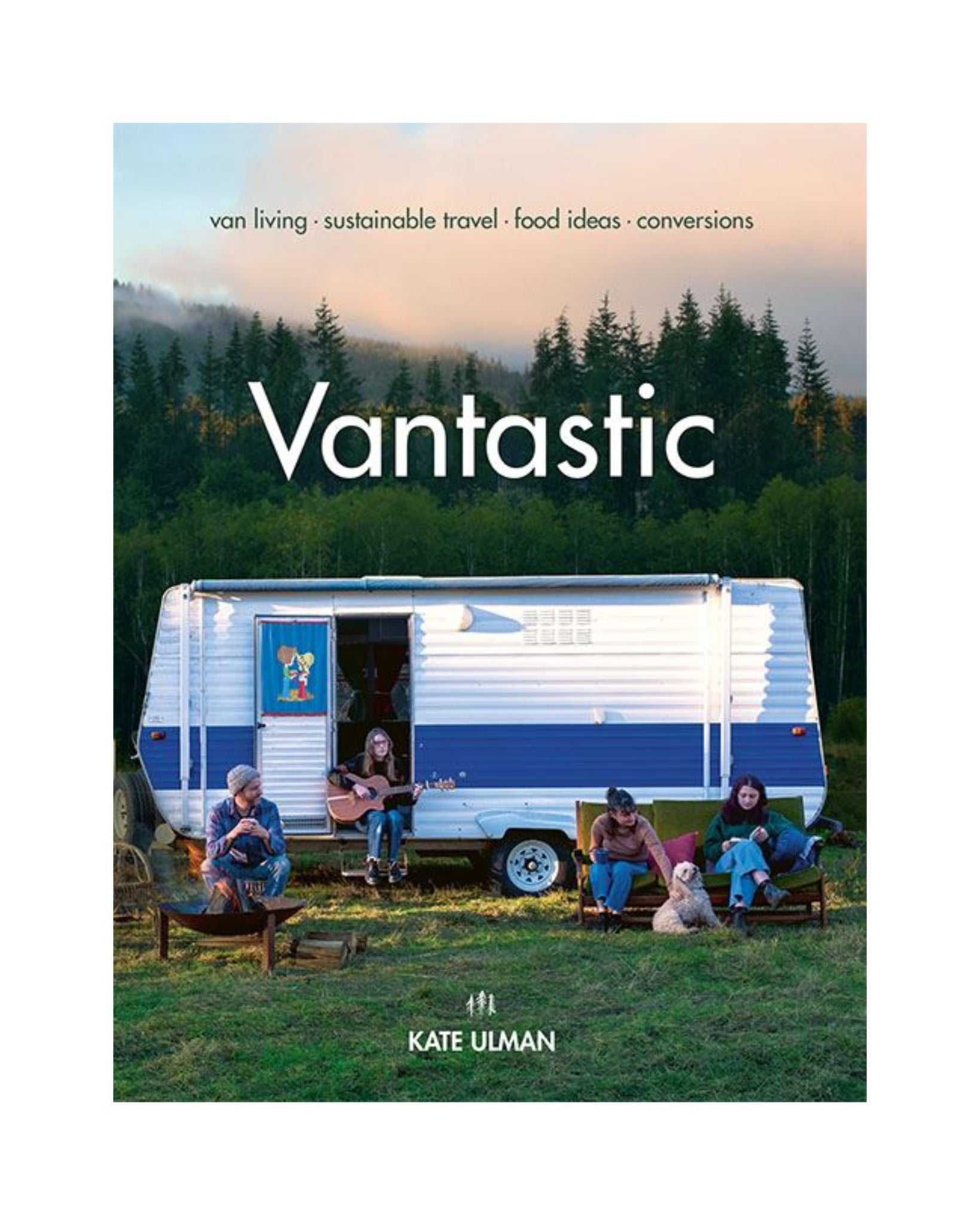 Vantastic: Live Your Best Vanlife
