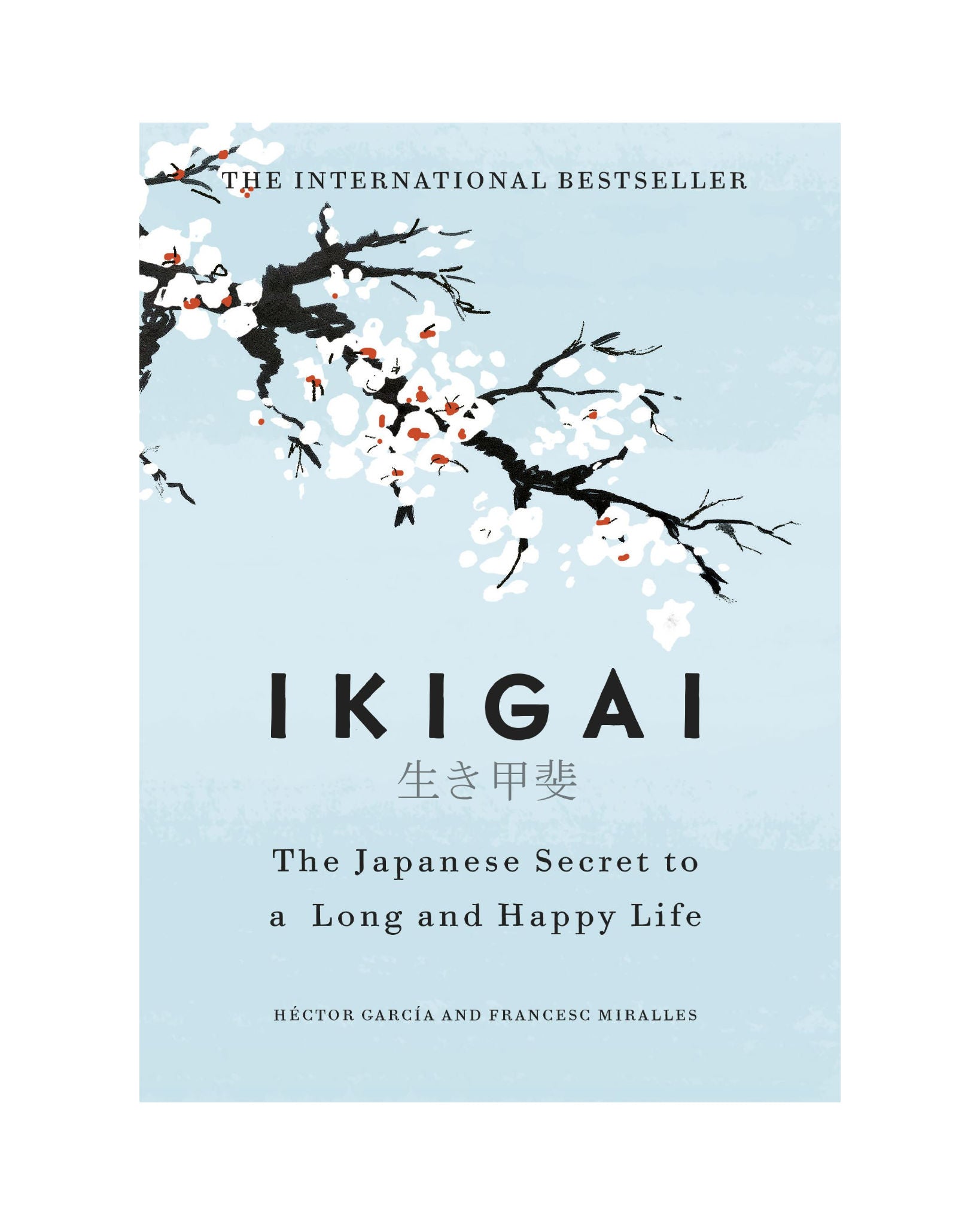 Ikigai: The Japanese Secret To A Long And Happy Life