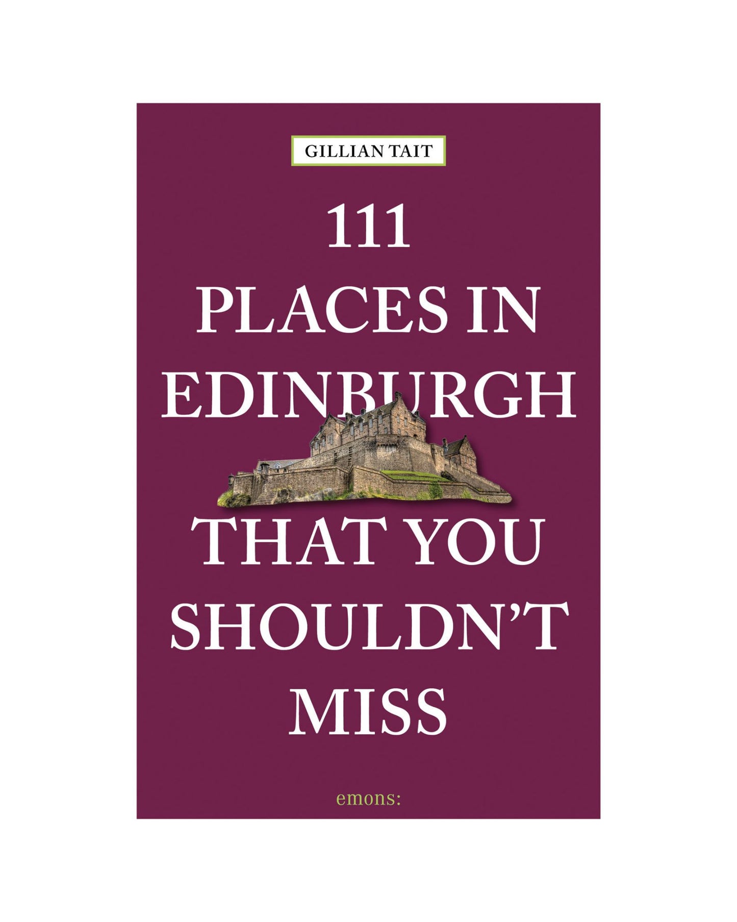 111 Places In Edinburgh That You Shouldn't Miss